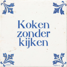 Koken zonder kijken - 28 keer bekeken