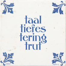 taal tiefes tering trut - 4 keer bekeken