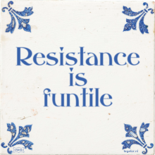 Resistance is funtile - 6 keer bekeken
