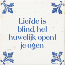 Liefde is blind, het huwelijk opent je ogen - 9 keer bekeken