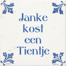 Janke kost een Tientje - 33 keer bekeken