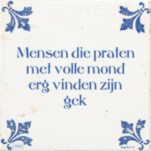 Mensen die praten met volle mond erg vinden zijn gek - 34 keer bekeken