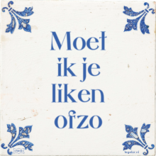 Moet ik je liken ofzo - 19 keer bekeken