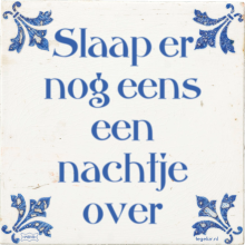 Slaap er nog eens een nachtje over - 2 keer bekeken