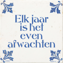 Elk jaar is het even afwachten - 36 keer bekeken