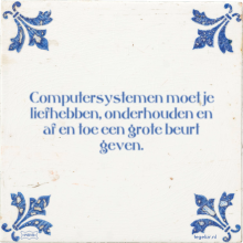 Computersystemen moet je liefhebben, onderhouden en af en toe een grote beurt geven. - 9 keer bekeken