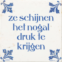 ze schijnen het nogal druk te krijgen - 4 keer bekeken