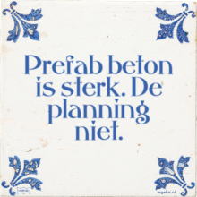 Prefab beton is sterk. De planning niet. - 9 keer bekeken
