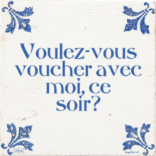 Voulez-vous voucher avec moi, ce soir? - 27 keer bekeken