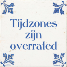 Tijdzones zijn overrated - 7 keer bekeken