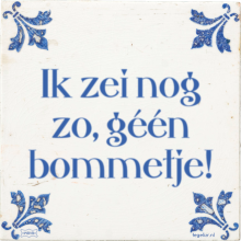 Ik zei nog zo, géén bommetje! - 5 keer bekeken
