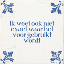 Ik weet ook niet exact waar het voor gebruikt wordt - 29 keer bekeken