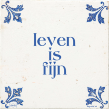 leven is fijn - 11 keer bekeken
