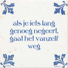 als je iets lang genoeg negeert, gaat het vanzelf weg - 1 keer bekeken