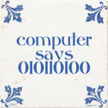computer says 010110100 - 2 keer bekeken