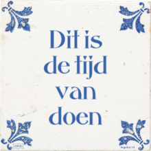 Dit is de tijd van doen - 12 keer bekeken