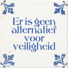 Er is geen alternatief voor veiligheid - 20 keer bekeken