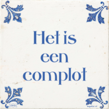 Het is een complot - 6 keer bekeken