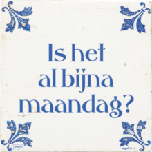 Is het al bijna maandag? - 7 keer bekeken