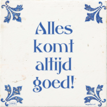 Alles komt altijd goed! - 9 keer bekeken