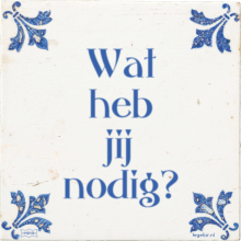 Wat heb jij nodig? - 4 keer bekeken
