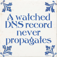 A watched DNS record never propagates - 61 keer bekeken