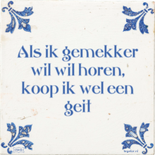 Als ik gemekker wil wil horen, koop ik wel een geit - 36 keer bekeken