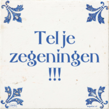 Tel je zegeningen !!! - 1 keer bekeken