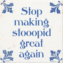 Stop making stooopid great again - 49 keer bekeken