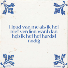 Houd van me als ik het niet verdien want dan heb ik het het hardst nodig - 28 keer bekeken