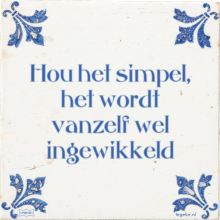 Hou het simpel, het wordt vanzelf wel ingewikkeld - 6 keer bekeken