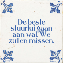 De beste stuurlui gaan aan wal. We zullen missen. - 2 keer bekeken