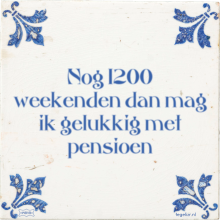 Nog 1200 weekenden dan mag ik gelukkig met pensioen - 4 keer bekeken