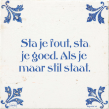 Sta je fout, sta je goed. Als je maar stil staat. - 3 keer bekeken
