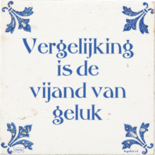 Vergelijking is de vijand van geluk - 13 keer bekeken
