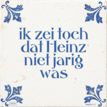 ik zei toch dat Heinz niet jarig was - 6 keer bekeken
