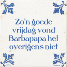 Zo'n goede vrijdag vond Barbapapa het overigens niet - 4 keer bekeken