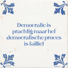 Democratie is prachtig maar het democratische proces is failliet - 3 keer bekeken