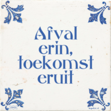 Afval erin, toekomst eruit - 12 keer bekeken