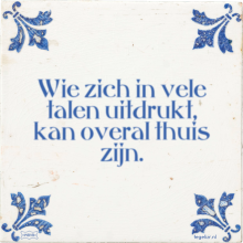 Wie zich in vele talen uitdrukt, kan overal thuis zijn. - 4 keer bekeken