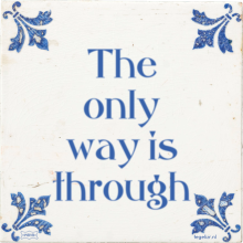 The only way is through - 55 keer bekeken