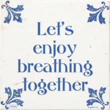 Let's enjoy breathing together - 2 keer bekeken