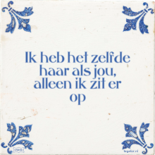 Ik heb het zelfde haar als jou, alleen ik zit er op - 23 keer bekeken