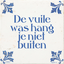 De vuile was hang je niet buiten - 2 keer bekeken