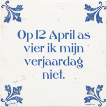 Op 12 April as vier ik mijn verjaardag niet. - 5 keer bekeken
