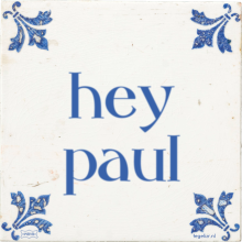 hey paul - 4 keer bekeken