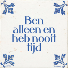 Ben alleen en heb nooit tijd - 14 keer bekeken