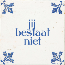 jij bestaat niet - 12 keer bekeken