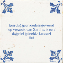 Een dag geen code ingevoerd op verzoek van Xanthe, is een dag niet geleefd. - Lennert Hut - 8 keer bekeken