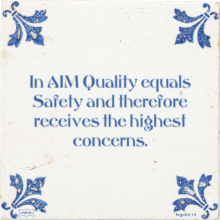 In AIM Quality equals Safety and therefore receives the highest concerns. - 31 keer bekeken